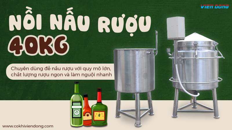 Nồi nấu rượu 40kg/mẻ